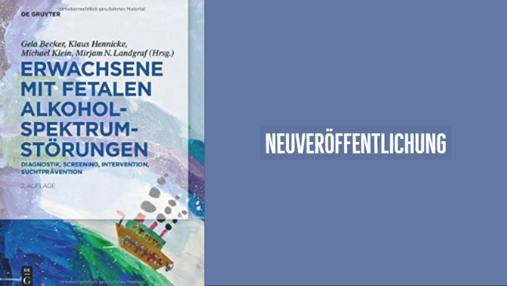 NEU: "Erwachsene mit fetalen Alkolholspektrumstörungen. Diagnostik, Screening, Intervention, Suchtprävention"