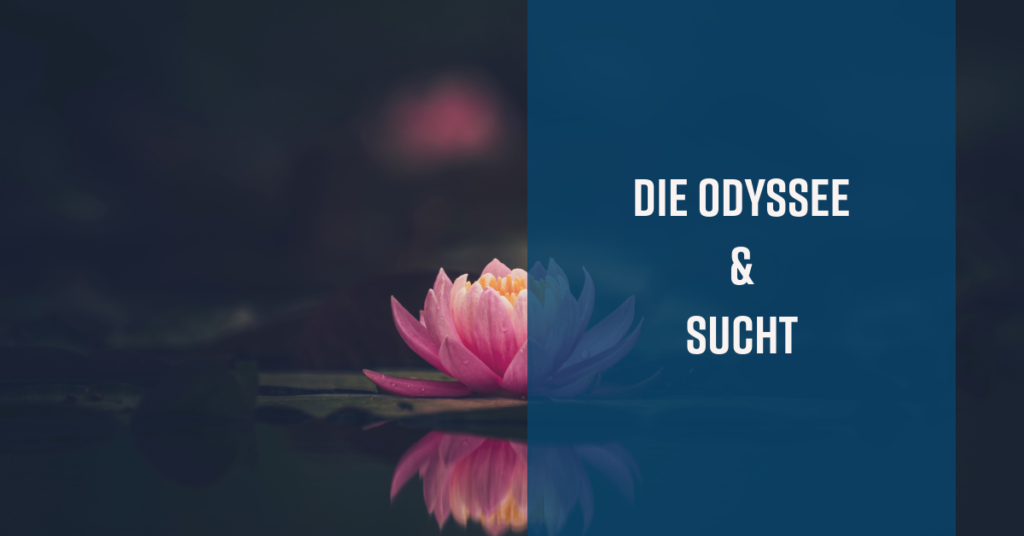Die Odyssee - das Urbild süchtiger Betäubung (Kultur- und Sozialgeschichte der Sucht #2)