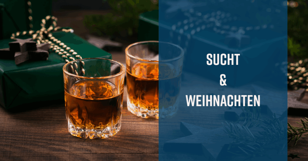 Sucht und Weihnachten – alle Jahre wieder. Gedanken für Suchtkranke, Angehörige und alle, die sich betreffen lassen 